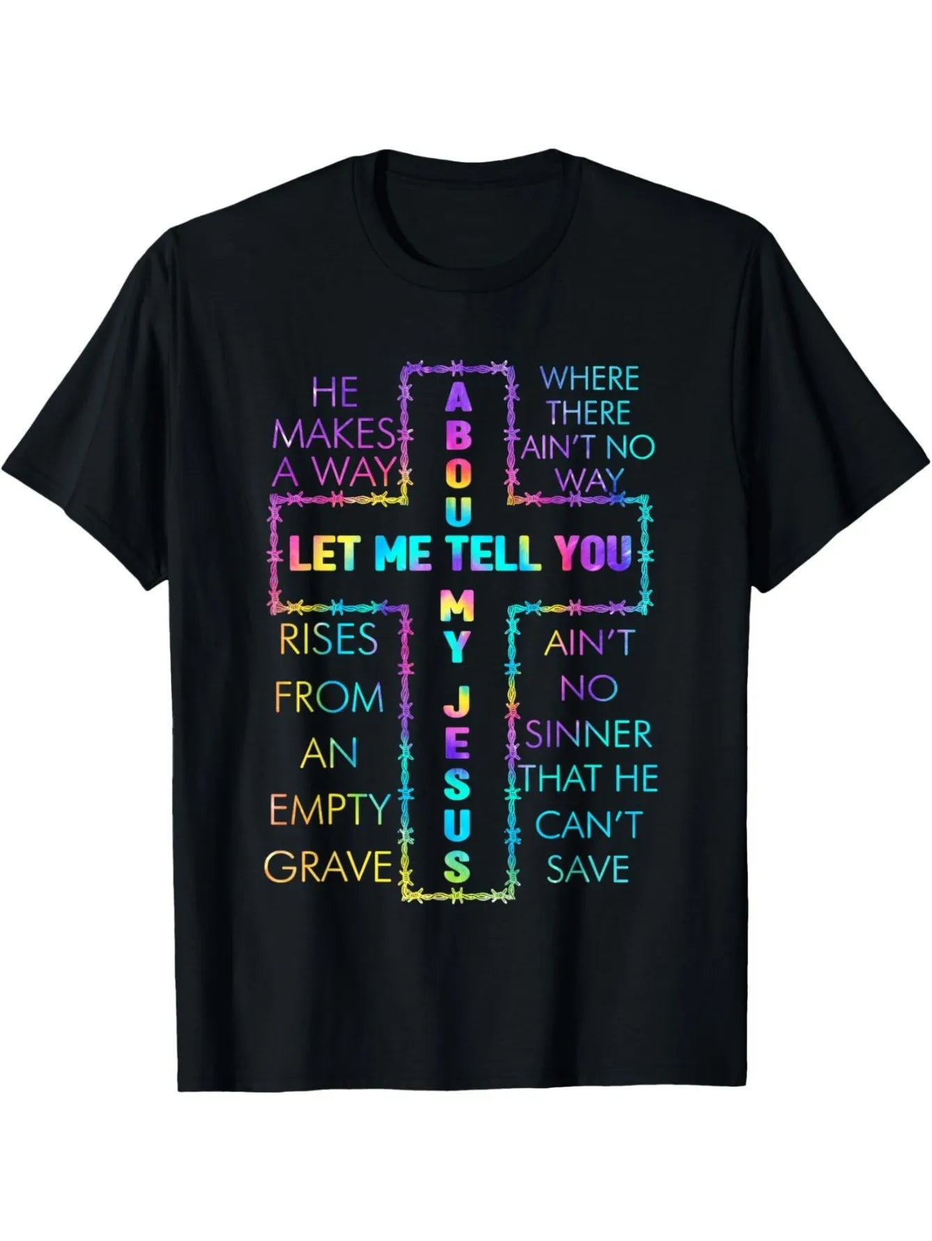 Let Me Tell You About Jesus T-Shirt